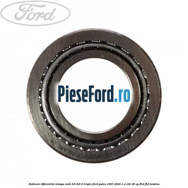 Rulment diferential stanga, cutie B5/Ib5 5 trepte Ford Puma 1997-2003 1.4 16V 90 cp FHD, FHF benzina