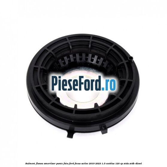 Rulment flansa amortizor punte fata Ford Focus Active 2019-2023 1.5 EcoBlue 120 cp ZTDA, ZTDB diesel