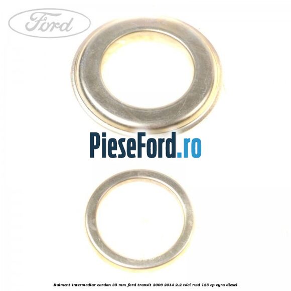 Rulment intermediar cardan 35 mm Ford Transit 2006-2014 2.2 TDCi RWD 125 cp CYRA diesel