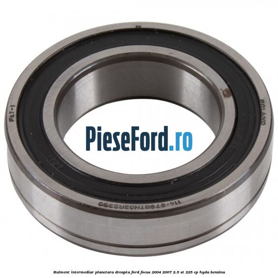 Rulment intermediar planetara dreapta Ford Focus 2004-2007 2.5 ST 225 cp HYDA benzina