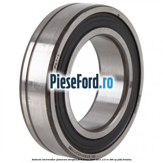 Rulment intermediar planetara dreapta Ford Focus 2008-2011 2.5 RS 305 cp JZDA benzina