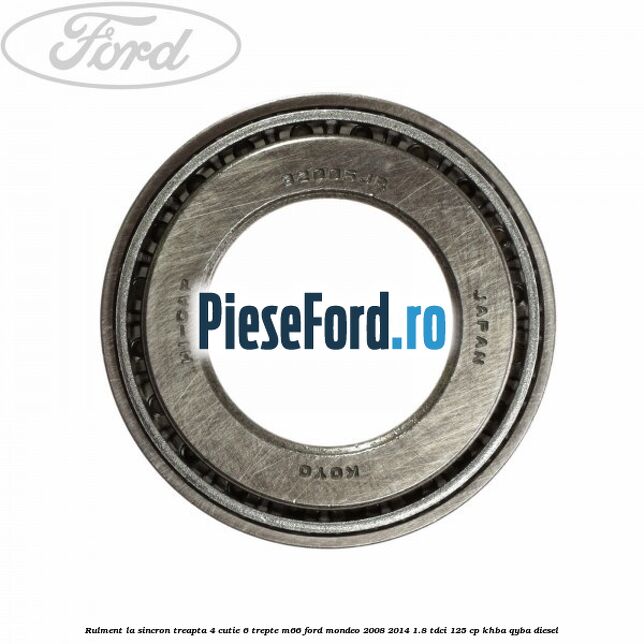 Rulment la sincron treapta 4 cutie 6 trepte M66 Ford Mondeo 2008-2014 1.8 TDCi 125 cp KHBA, QYBA diesel