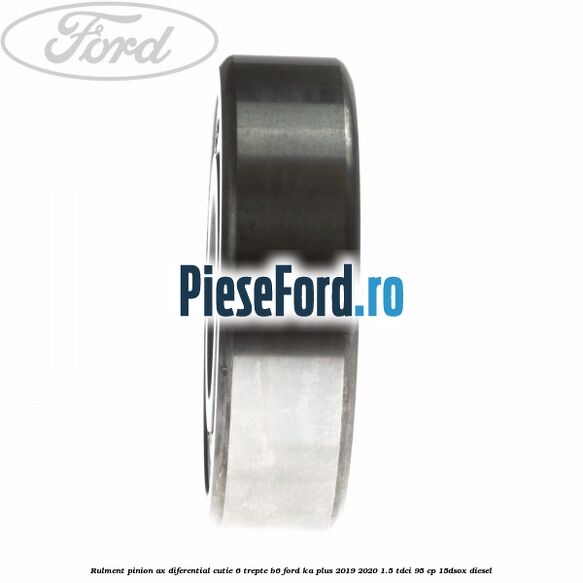 Rulment pinion ax diferential cutie 6 trepte B6 Ford Ka plus 2019-2020 1.5 TDCI 95 cp 15DSOX diesel