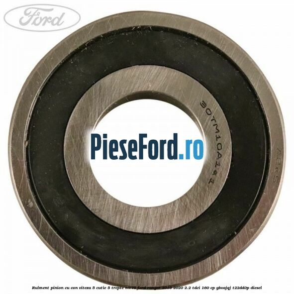 Rulment pinion cu con viteza 5 cutie 5 trepte MT75 Ford Ranger 2016-2020 2.2 TDCi 160 cp GBVAJQJ, T22DD0P diesel