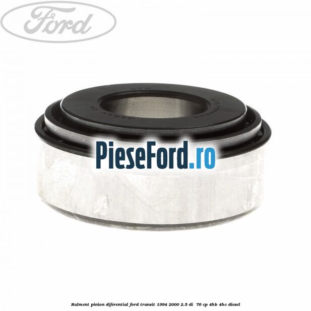 Rulment pinion diferential Ford Transit 1994-2000 2.5 DI  76 cp 4HB, 4HC diesel