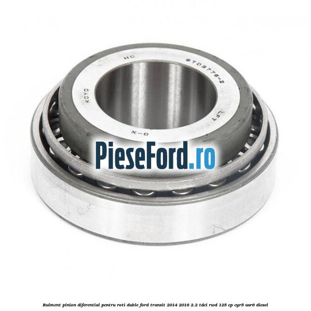 Rulment pinion diferential pentru roti duble Ford Transit 2014-2018 2.2 TDCi RWD 125 cp CYR5, USR6 diesel