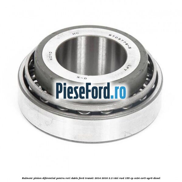 Rulment pinion diferential pentru roti duble Ford Transit 2014-2018 2.2 TDCi RWD 155 cp Rulment pinion diferential pentru roti duble Ford Transit 2014-2018 2.2 TDCi RWD 155 cp CV24, CVR5, UYR6 diesel