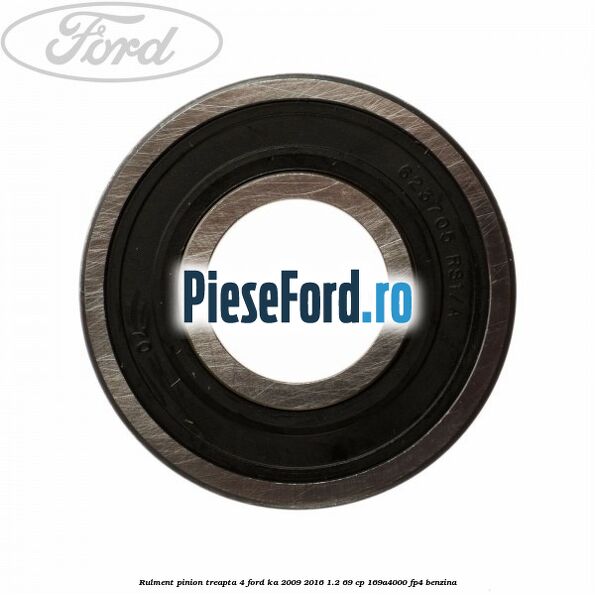 Rulment pinion treapta 4 Ford Ka 2009-2016 1.2 69 cp 169A4000, FP4 benzina