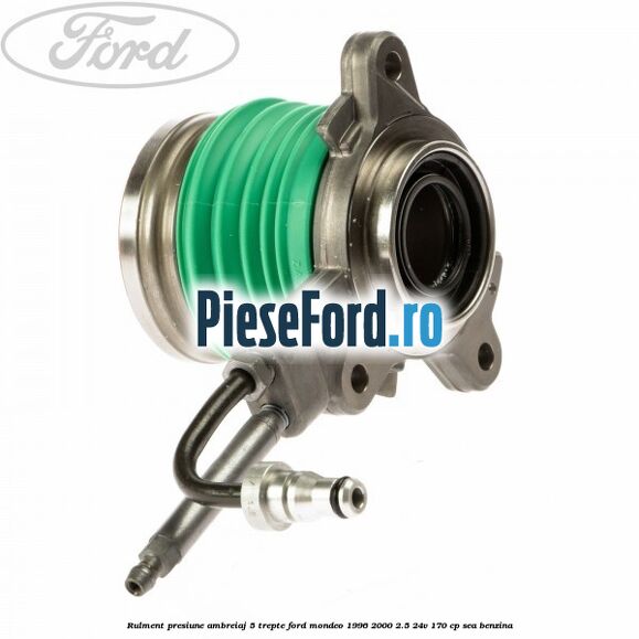 Rulment presiune ambreiaj 5 trepte Ford Mondeo 1996-2000 2.5 24V 170 cp SEA benzina
