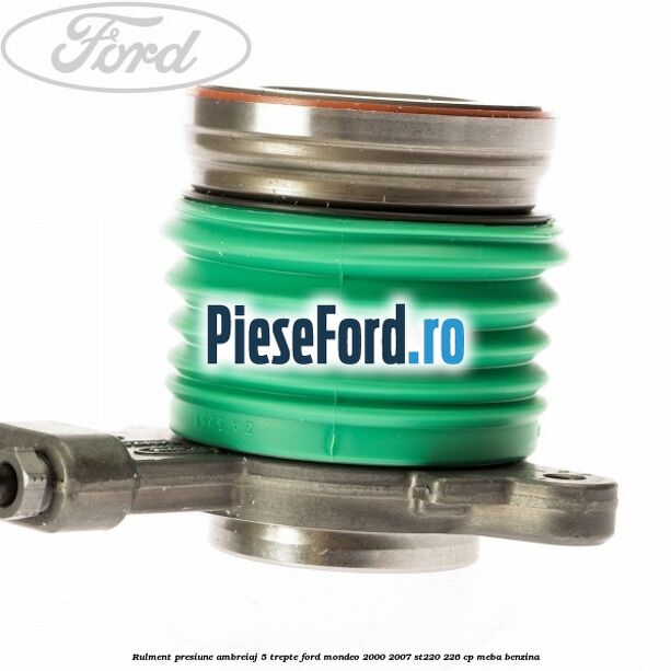 Rulment presiune ambreiaj 5 trepte Ford Mondeo 2000-2007 ST220 226 cp Rulment presiune ambreiaj 5 trepte Ford Mondeo 2000-2007 ST220 226 cp MEBA benzina