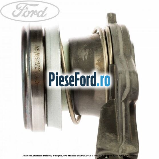 Rulment presiune ambreiaj 6 trepte Ford Mondeo 2000-2007 2.0 TDDI 115 cp D6BA, HJBA, HJBB, HJBC diesel