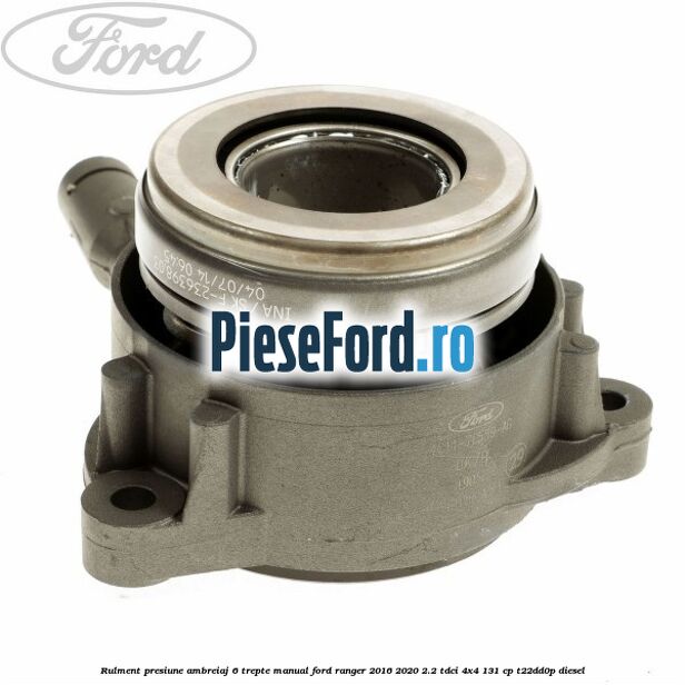 Rulment presiune ambreiaj 6 trepte manual Ford Ranger 2016-2020 2.2 TDCi 4x4 131 cp T22DD0P diesel