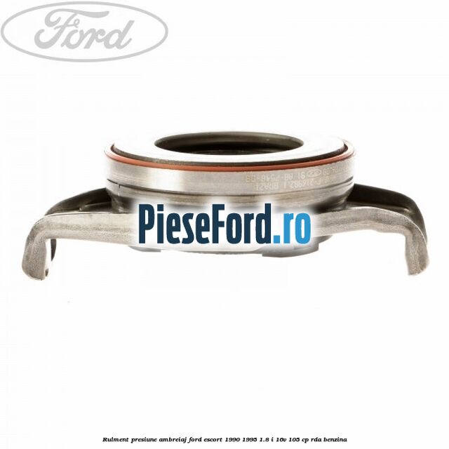 Rulment presiune ambreiaj Ford Escort 1990-1995 1.8 i 16V 105 cp RDA benzina