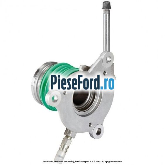 Rulment presiune ambreiaj Ford Scorpio 2.3 i 16V 147 cp Y5A benzina