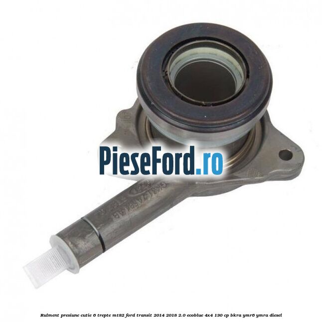 Rulment presiune cutie 6 trepte MT82 Ford Transit 2014-2018 2.0 EcoBlue 4x4 130 cp Rulment presiune cutie 6 trepte MT82 Ford Transit 2014-2018 2.0 EcoBlue 4x4 130 cp BKRA, YMR6, YMRA diesel