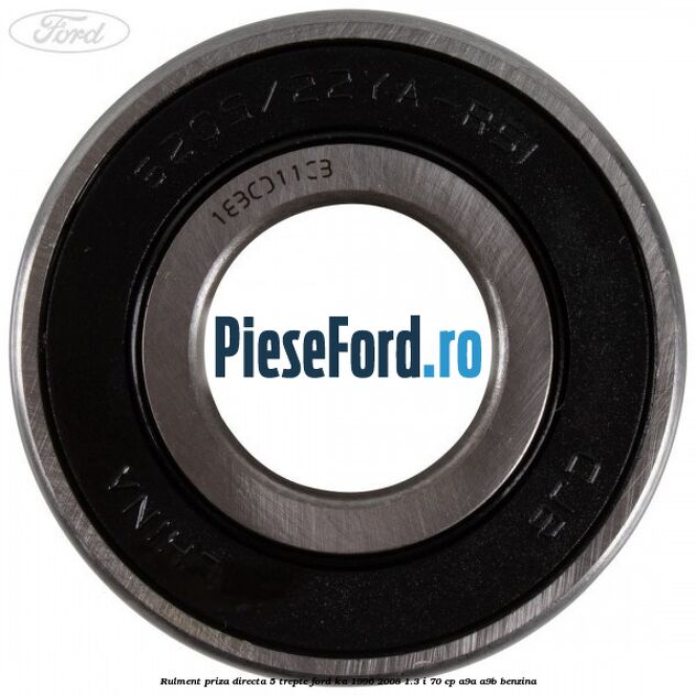 Rulment priza directa 5 trepte Ford Ka 1996-2008 1.3 i 70 cp A9A, A9B benzina