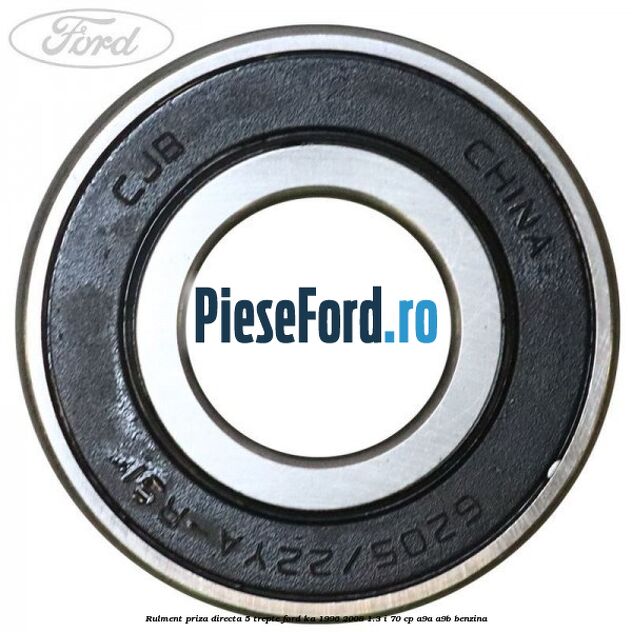 Rulment priza directa 5 trepte Ford Ka 1996-2008 1.3 i 70 cp A9A, A9B benzina