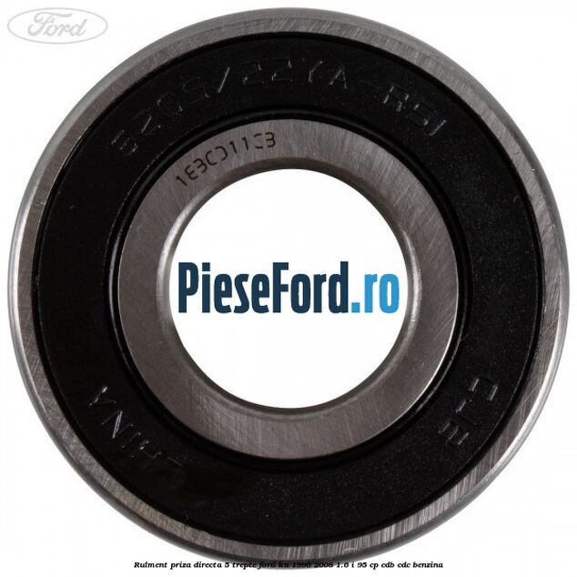 Rulment priza directa 5 trepte Ford Ka 1996-2008 1.6 i 95 cp CDB, CDC benzina