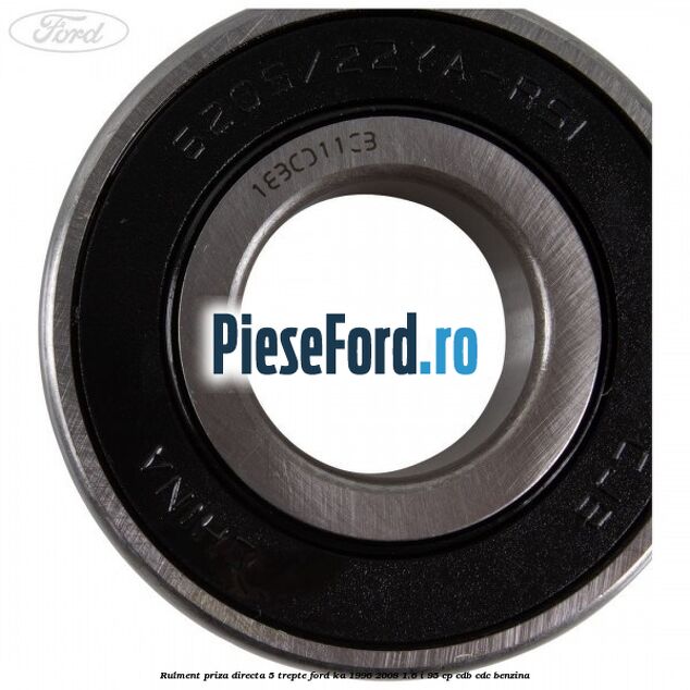 Rulment priza directa 5 trepte Ford Ka 1996-2008 1.6 i 95 cp CDB, CDC benzina
