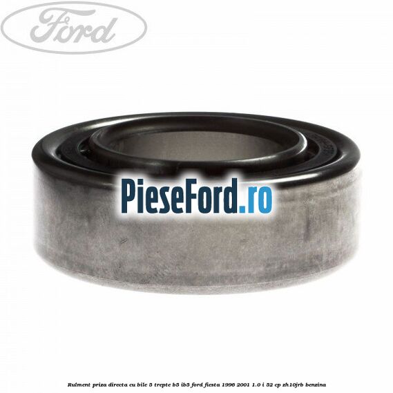Rulment priza directa cu bile 5 trepte B5/IB5 Ford Fiesta 1996-2001 1.0 i 52 cp ZH10JRB benzina