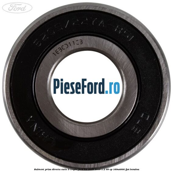 Rulment priza directa cutie 5 trepte Ford Ka 2009-2016 1.2 69 cp 169A4000, FP4 benzina