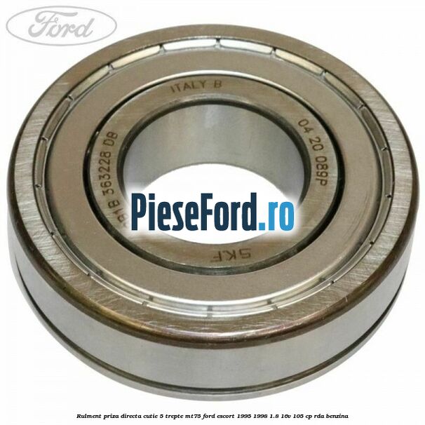 Rulment priza directa cutie 5 trepte MT75 Ford Escort 1995-1998 1.8 16V 105 cp RDA benzina