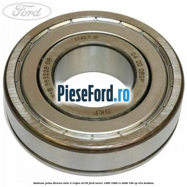 Rulment priza directa cutie 5 trepte MT75 Ford Escort 1995-1998 RS 2000 150 cp N7A benzina