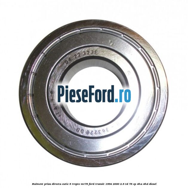 Rulment priza directa cutie 5 trepte MT75 Ford Transit 1994-2000 2.5 TD 75 cp 4HA, 4HD diesel