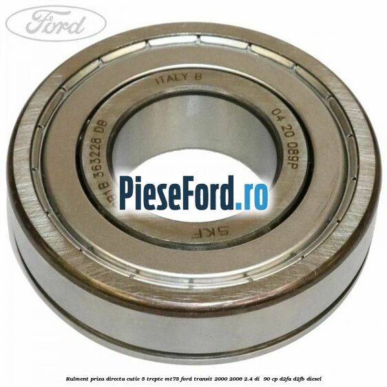 Rulment priza directa cutie 5 trepte MT75 Ford Transit 2000-2006 2.4 DI  90 cp D2FA, D2FB diesel