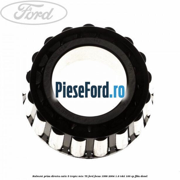 Rulment priza directa cutie 5 trepte MTX 75 Ford Focus 1998-2004 1.8 TDCi 100 cp FFDA diesel