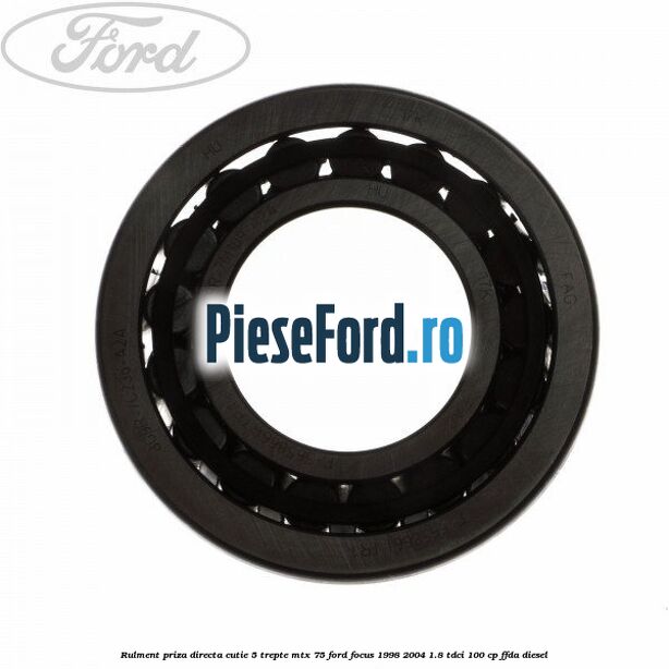 Rulment priza directa cutie 5 trepte MTX 75 Ford Focus 1998-2004 1.8 TDCi 100 cp FFDA diesel