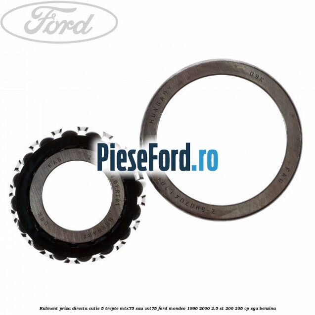 Rulment priza directa cutie 5 trepte MTX75 sau VXT75 Ford Mondeo 1996-2000 2.5 ST 200 205 cp SGA benzina