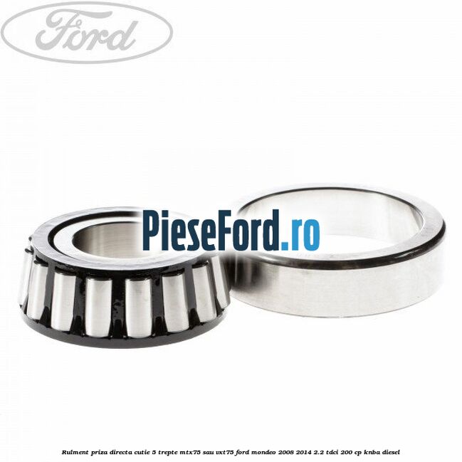 Rulment priza directa cutie 5 trepte MTX75 sau VXT75 Ford Mondeo 2008-2014 2.2 TDCi 200 cp KNBA diesel