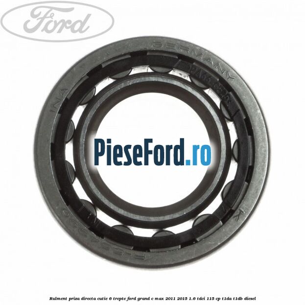 Rulment priza directa cutie 6 trepte Ford Grand C-Max 2011-2015 1.6 TDCi 115 cp T1DA, T1DB diesel