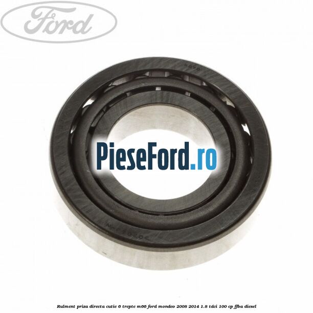 Rulment priza directa cutie 6 trepte M66 Ford Mondeo 2008-2014 1.8 TDCi 100 cp FFBA diesel