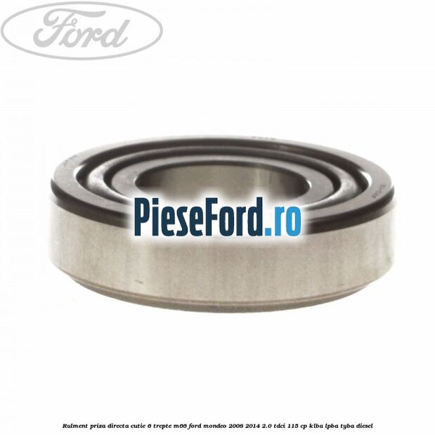 Rulment priza directa cutie 6 trepte M66 Ford Mondeo 2008-2014 2.0 TDCi 115 cp KLBA, LPBA, TYBA diesel