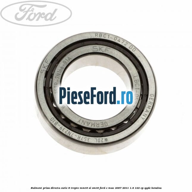Rulment priza directa cutie 6 trepte MMT6 si VMT6 Ford C-Max 2007-2011 1.8 122 cp QQDC benzina