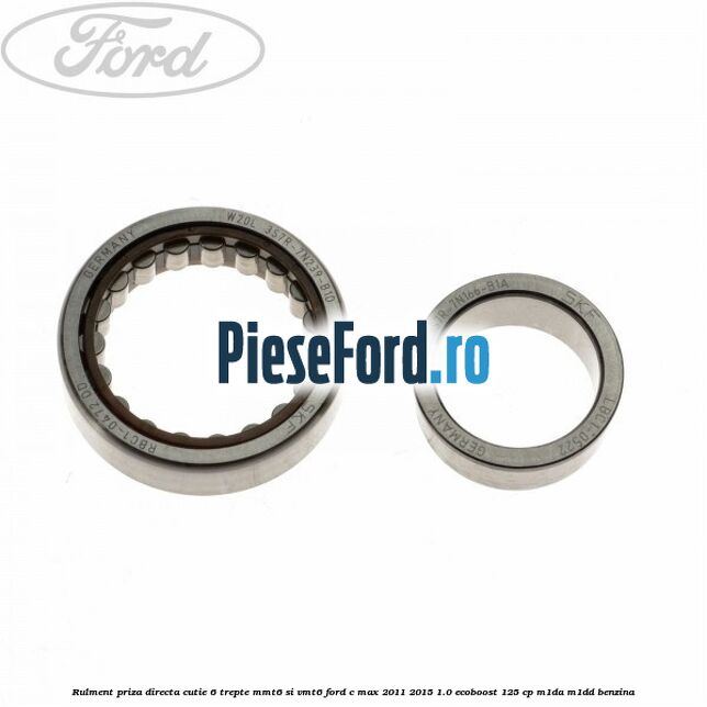 Rulment priza directa cutie 6 trepte MMT6 si VMT6 Ford C-Max 2011-2015 1.0 EcoBoost 125 cp M1DA, M1DD benzina