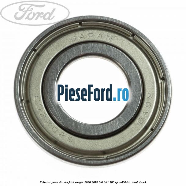 Rulment priza directa Ford Ranger 2006-2012 3.0 TDCi 156 cp MD30DITC, WEAT diesel