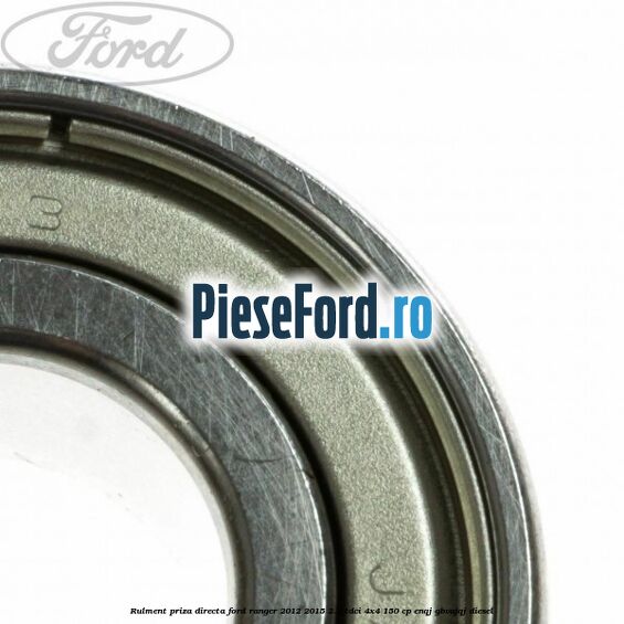 Rulment priza directa Ford Ranger 2012-2015 2.2 TDCi 4x4 150 cp Rulment priza directa Ford Ranger 2012-2015 2.2 TDCi 4x4 150 cp ENQJ, GBVAJQJ diesel