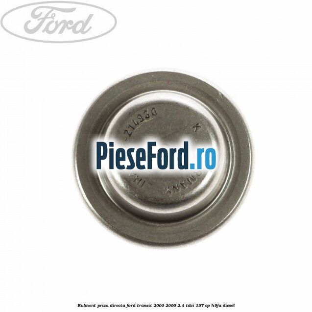 Rulment priza directa Ford Transit 2000-2006 2.4 TDCi 137 cp H9FA diesel