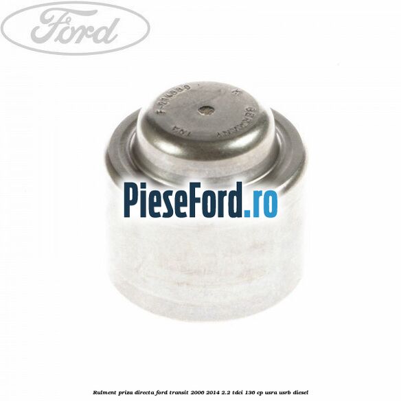 Rulment priza directa Ford Transit 2006-2014 2.2 TDCi 136 cp Rulment priza directa Ford Transit 2006-2014 2.2 TDCi 136 cp USRA, USRB diesel