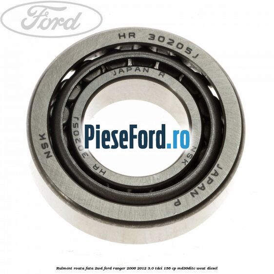 Rulment roata fata 2WD Ford Ranger 2006-2012 3.0 TDCi 156 cp MD30DITC, WEAT diesel
