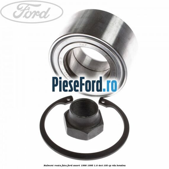 Rulment roata fata Ford Escort 1990-1995 1.8 4x4 105 cp RDA benzina