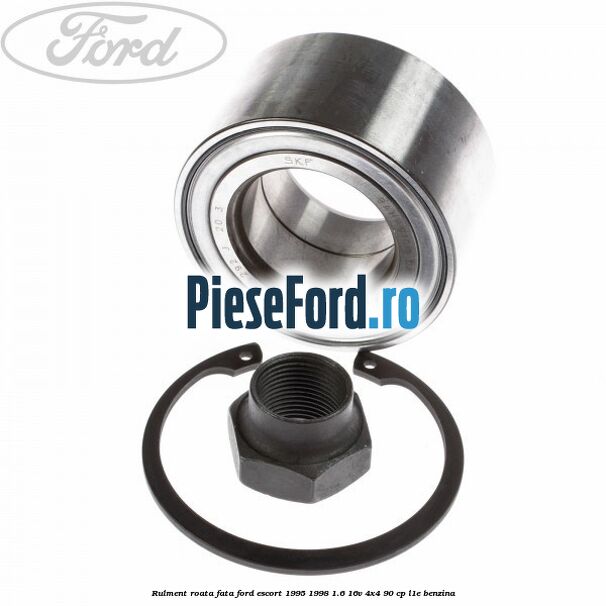 Rulment roata fata Ford Escort 1995-1998 1.6 16V 4x4 90 cp L1E benzina