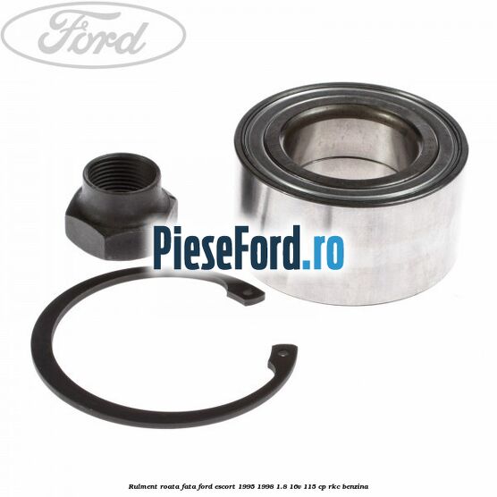 Rulment roata fata Ford Escort 1995-1998 1.8 16V 115 cp RKC benzina