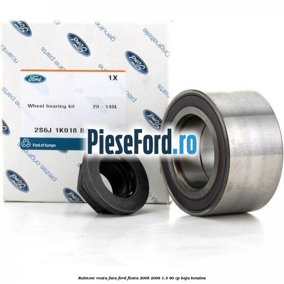 Rulment roata fata Ford Fiesta 2005-2008 1.3 60 cp BAJA benzina