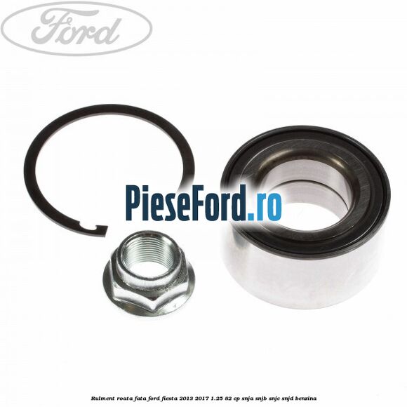 Rulment roata fata Ford Fiesta 2013-2017 1.25 82 cp