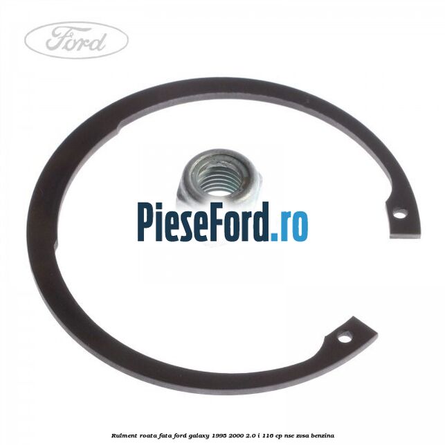 Rulment roata fata Ford Galaxy 1995-2000 2.0 i 116 cp NSE, ZVSA benzina