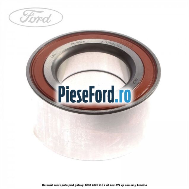 Rulment roata fata Ford Galaxy 1995-2000 2.8 i V6 4x4 174 cp AAA, AMY benzina
